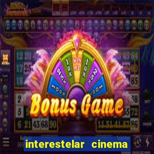 interestelar cinema 2024 cinemark